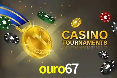 ouro67,ouro67.com